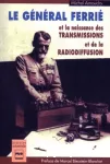 Le général Ferrié et la naissance des transmissions et de la radiodiffusion vignette