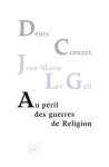 Au péril des guerres de Religion vignette