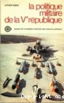 La politique militaire de la 5ème République vignette